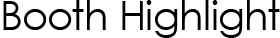Booth highlight